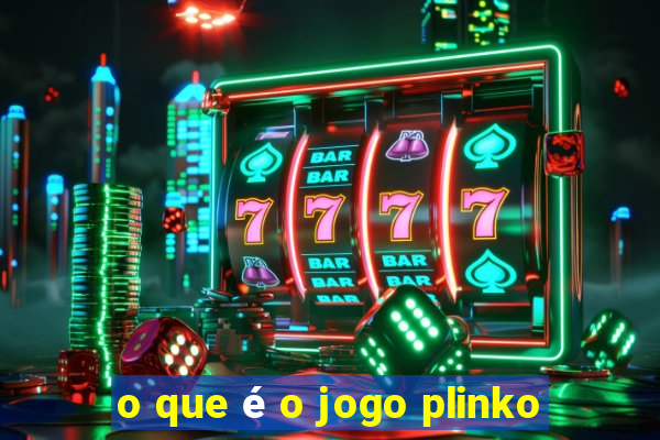 o que é o jogo plinko