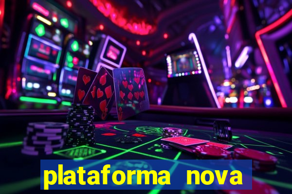 plataforma nova lançada hoje de 10 reais