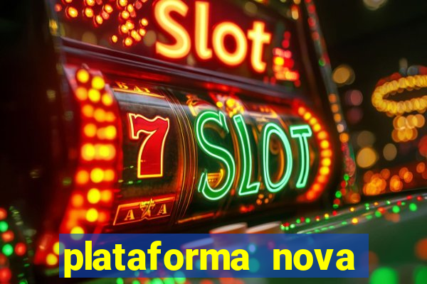 plataforma nova lançada hoje de 10 reais