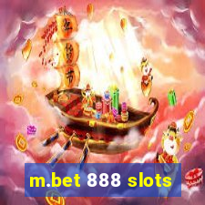 m.bet 888 slots