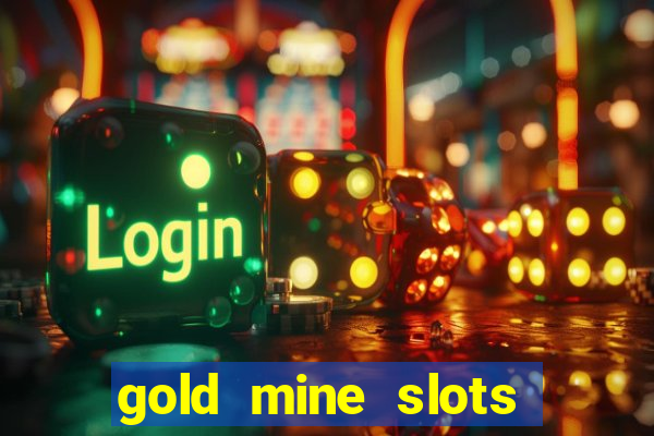 gold mine slots real money