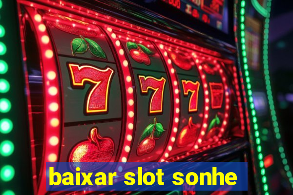 baixar slot sonhe