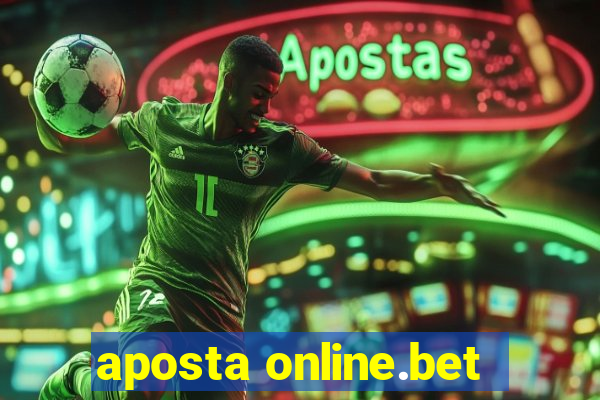 aposta online.bet