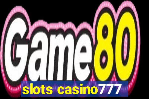 slots casino777