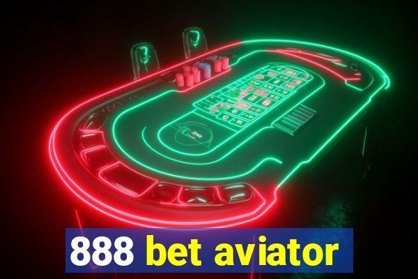 888 bet aviator