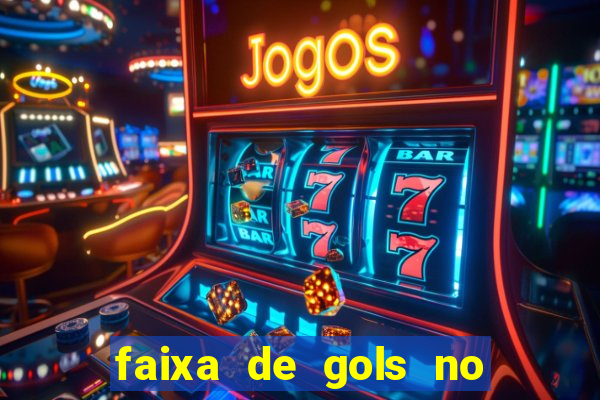 faixa de gols no jogo 2-3 o que significa