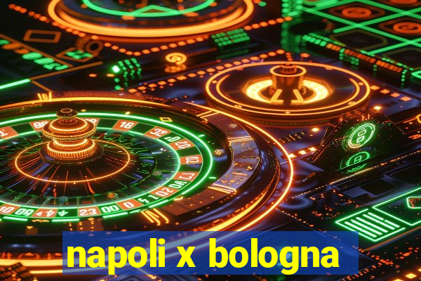 napoli x bologna