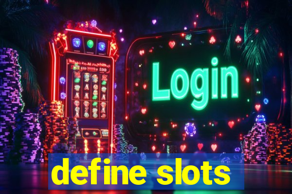 define slots