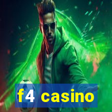 f4 casino