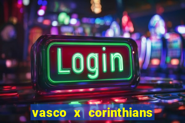 vasco x corinthians primeiro turno