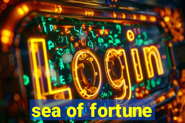 sea of fortune