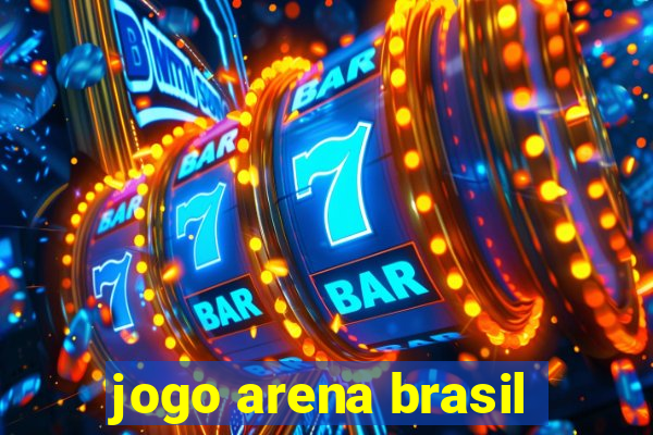 jogo arena brasil