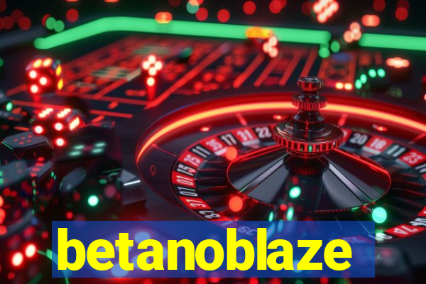 betanoblaze