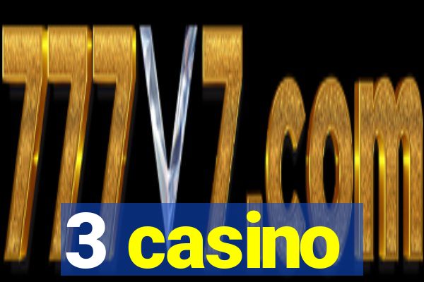 3 casino