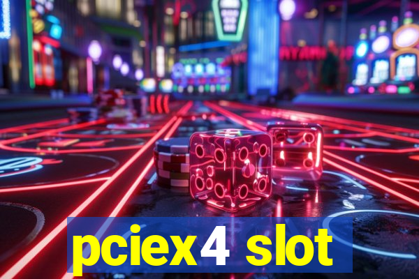 pciex4 slot