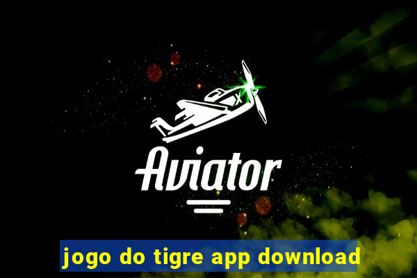 jogo do tigre app download