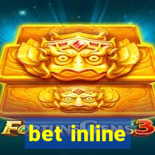 bet inline