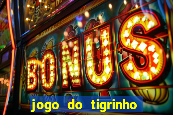 jogo do tigrinho pagando agora