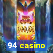 94 casino