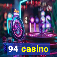 94 casino