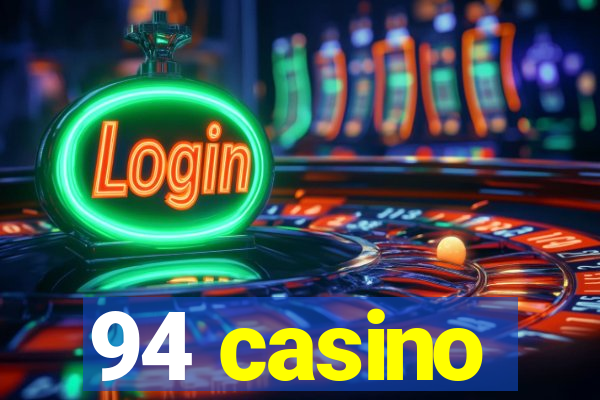 94 casino