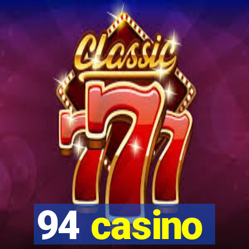 94 casino