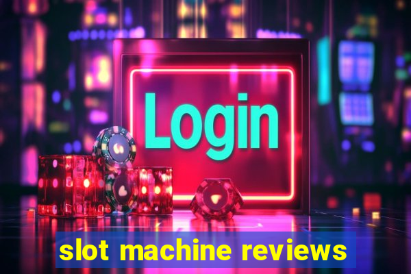 slot machine reviews