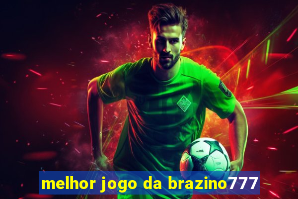 melhor jogo da brazino777