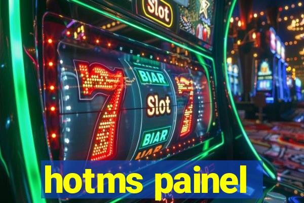 hotms painel