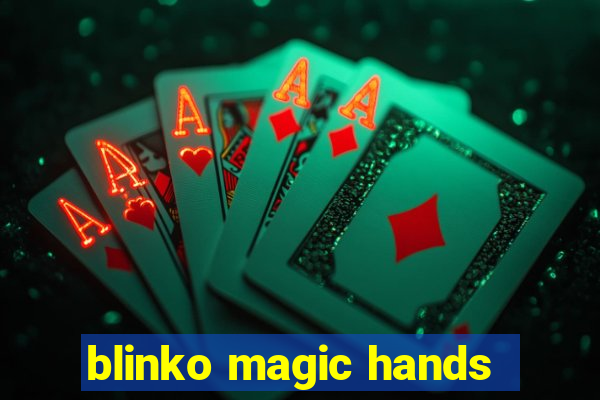 blinko magic hands