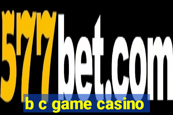 b c game casino