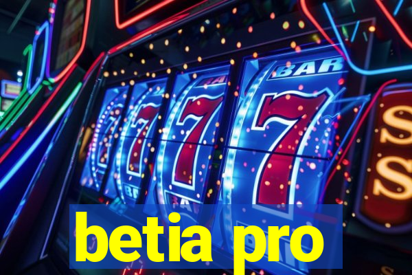 betia pro