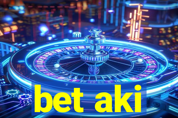 bet aki