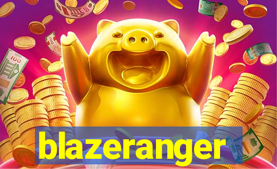 blazeranger