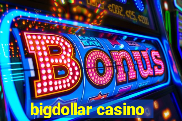 bigdollar casino