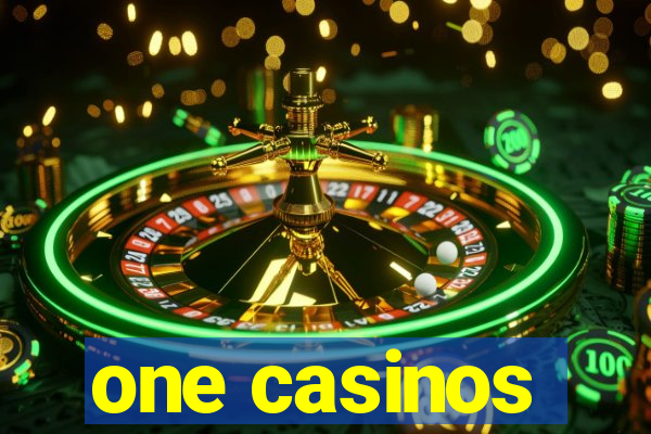 one casinos