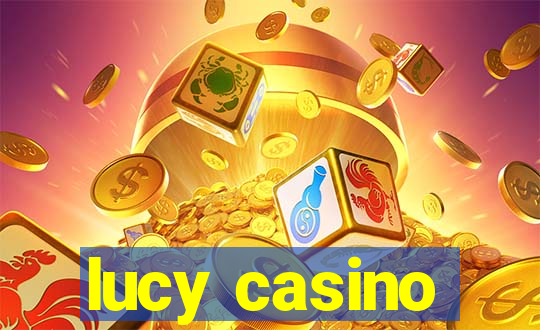 lucy casino