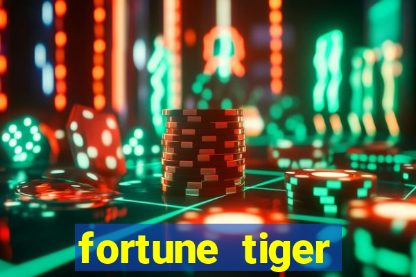 fortune tiger dinheiro gratis