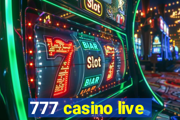 777 casino live