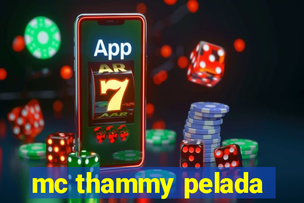 mc thammy pelada