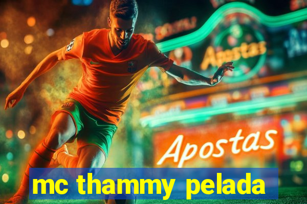 mc thammy pelada