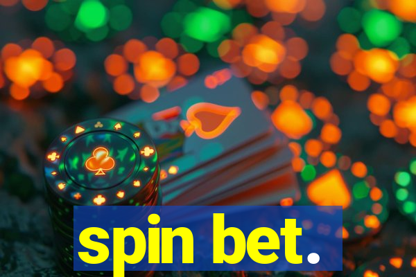 spin bet.