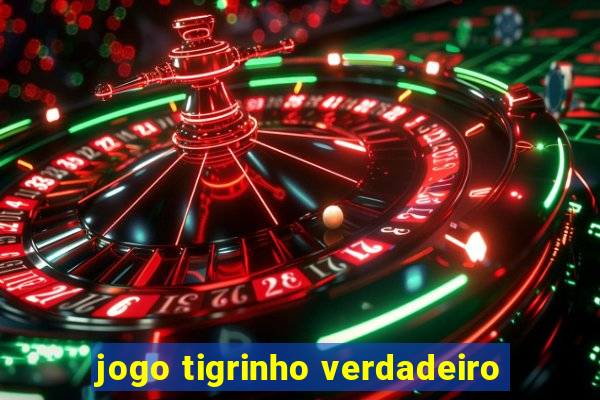 jogo tigrinho verdadeiro