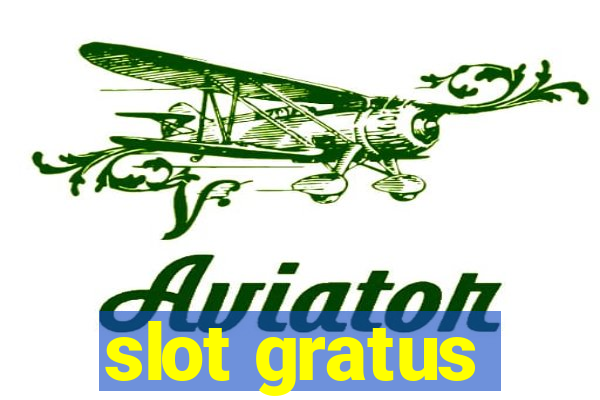 slot gratus