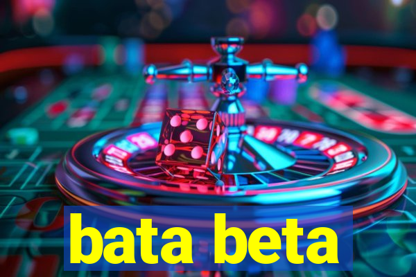 bata beta