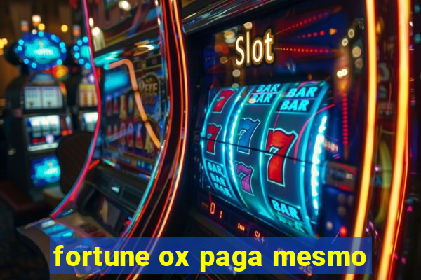 fortune ox paga mesmo