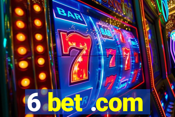 6 bet .com