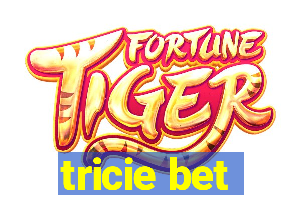 tricie bet