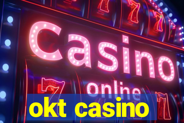 okt casino