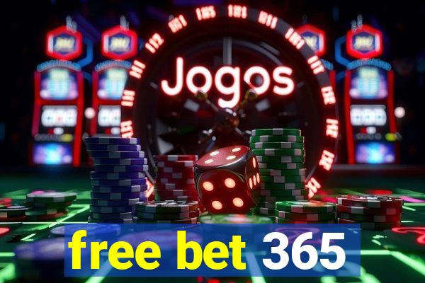 free bet 365